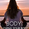 068 Body - Loving Your Body
