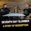 Episode 13 | Seventh Day Slumber | A Story of Redemption