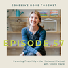 57: Parenting Peacefully + the Montessori Method with Simone Davies