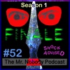 Mr.Nobody #52  Season 1 Finale