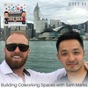 DTFT 11: Building Coworking Spaces with Sam Marks