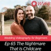 The Nightmare That Is Childcare || Wedding Business
