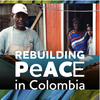 COMING SOON: Rebuilding Peace in Colombia