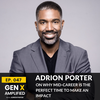 047: Adrion Porter on Why Mid-Career is the Perfect Time to Make an Impact