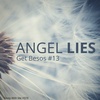Angel Lies | Get Besos #13