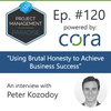 Episode 120: "How Leaders Can Use Brutal Honesty to Achieve Business Success” with Peter Kozodoy