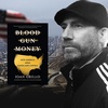 #36 - Part Two: Ioan Grillo - Blood Gun Money: How America Arms Gangs and Cartels
