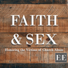 The Everyday Evangelist, Faith & Sex Part 1:  Honoring the Victims of Church Abuse
