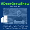 DGS 163: Attacking the Myths Pure Startups in Property Management Believe