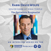 The Optimistic Pragmatist - An Interview with Rabbi David Wolpe, Senior Rabbi at Sinai Temple