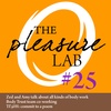 Pleasure Lab #25