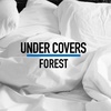 UNDER COVERS -- FOREST