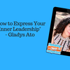 Episode 293: "How to Express your Inner Leadership" - Dr Gladys Ato