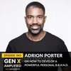 043: Adrion Porter On How to Develop a Powerful Personal B.R.A.N.D.