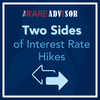 Two Sides of Interest Rate Hikes