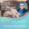 A Parents’ Handbook to Exploring Neurodivergent Minds with Peter Shankman