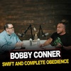 Episode 09 | Bobby Conner | Swift and Complete Obedience