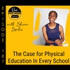 187: The Case for Physical Education In Every School