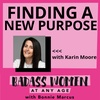 Finding a New Purpose with Karin Moore