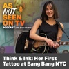 Think & Ink: Her First Tattoo at Bang Bang NYC