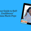 Episode 296: Your Guide to Self-Confidence - Lisa Marie Pepe
