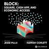 Block: Square, Cash App, and Economic Access - [Business Breakdowns, EP. 53]