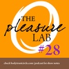 Pleasure Lab #28