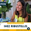 EP 336: Hope & Life After Tragedy: What life what like after 9/11/01 with Inez Ribustello
