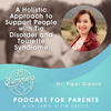 Dr. Piper Gibson | A Holistic Approach to Support People with Tic Disorder and Tourette Syndrome