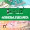 Alternative Investments - Should You Invest Outside Of The Stock Market?