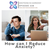 How can I Reduce Anxiety?