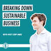 #209 - Breaking Down Sustainable Business Practices