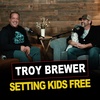 Episode 24 | Troy Brewer | Setting Kids Free