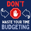 Don't Waste Your Time Budgeting (Episode 128)