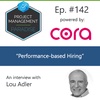 #142: “Performance-based Hiring” with Lou Adler