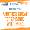 Ep 118  Another Great “8” Episode with Mike