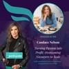 Turning Passion to Profit: Entrepreneur Candace Nelson on Scaling Two Innovative Businesses