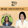 42. How to Have It All, Maddy Niebauer, Founder and CEO, vChief