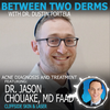 Acne Types &amp; Treatments with Dr. Jason Chouake
