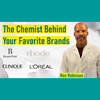 Ron Robinson - The Chemist Behind Your Favorite Brands