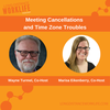 Remote Work Rants: Meeting Cancellations and Time Zone Troubles