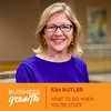 What To Do When You’re Stuck with Kim Butler - Episode 95