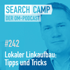 Lokaler Linkaufbau: Tipps + Tricks aus der Praxis! [Search Camp 242]