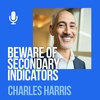 Ep. 186: Charles Harris: The Pros And Cons Of Secondary Indicators