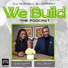 We Build: The Podcast, The Official Podcast of H. J. Russell &amp; Company