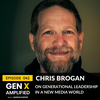 042: (BEST OF EPISODE) Chris Brogan on Generational Leadership in a New Media World