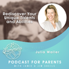 Rediscover Your Unique Talents and Abilities with Julia Waller