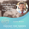Think and Live Legendary to Build Your Legacy with Justin Breen