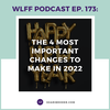EP. #173: The 4 Most Important Changes to Make in 2022