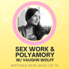 Ep 14: Ask A Sex Worker w/ Vaughn Wolff